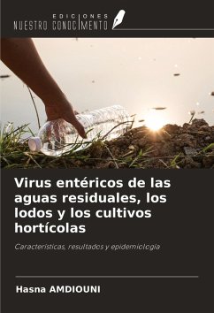 Cover Virus entéricos de las aguas residuales, los lodos y los cultivos hortícolas