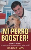 ¡MI PERRO BOOSTER! ¡MI PERRO BOOSTER!