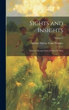 Cover Sights and Insights: Patience Strong's Story of Over the Way; Volume 2