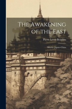 Cover The Awakening of the East: Siberia--Japan--China