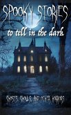 Spooky Stories to Tell in the Dark