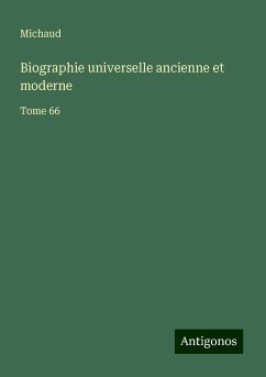 Biographie universelle ancienne et moderne - Michaud