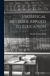 Statistical Methods Applied to Education - Bild 1