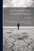 Verhandeling Over De Vrage: In Welken Zin Kunnen De Menschen Gezegd Worden Gelyk Te Zyn?: En Welke Zyn De Regten En Pligten, Die Daaruit Voordvloe