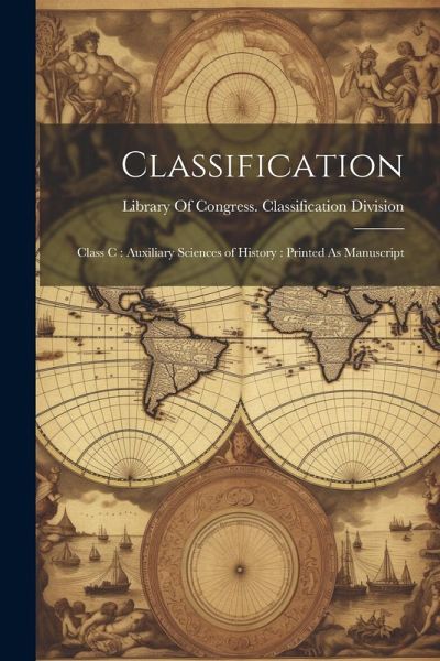 Classification: Class C: Auxiliary Sciences of History: Printed As Manuscript Classification: Class C: Auxiliary Sciences of History: Printed As Manuscript