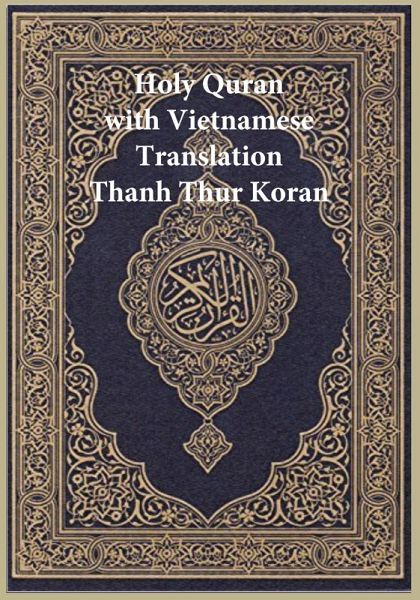 Holy Quran with Vietnamese Translation Holy Quran with Vietnamese Translation