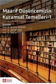 Maarif Düsüncemizin Kuramsal Temelleri - 1