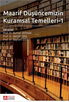 Cover Maarif Düsüncemizin Kuramsal Temelleri - 1