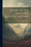 Reinke De Vos Nach Der Ältesten Ausgabe Reinke De Vos Nach Der Ältesten Ausgabe