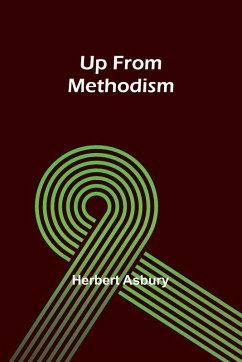 Up from Methodism - Asbury, Herbert