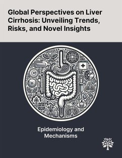 Global Perspectives on Liver Cirrhosis - Li, Xu; Gao, Yang; Xu, Hongqin