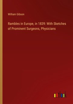 Rambles in Europe, in 1839: With Sketches of Prominent Surgeons, Physicians