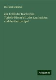 Zur Kritik der Inschriften Tiglath-Pileser's II., des Asarhaddon und des Asurbanipal