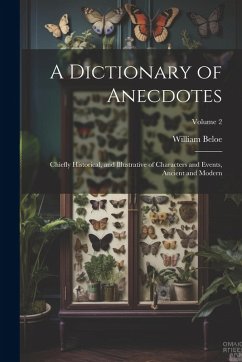A Dictionary of Anecdotes - Beloe, William