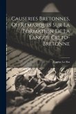 Causeries Bretonnes, Ou Remarques Sur La Formation De La Langue Celto-Bretonne