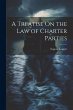A Treatise On the Law of Charter Parties - Bild 1