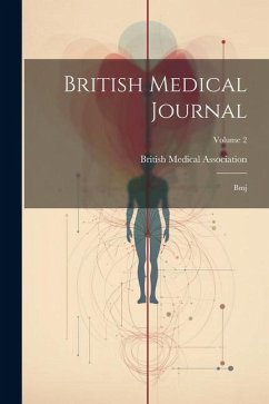 British Medical Journal: Bmj; Volume 2 - Association, British Medical