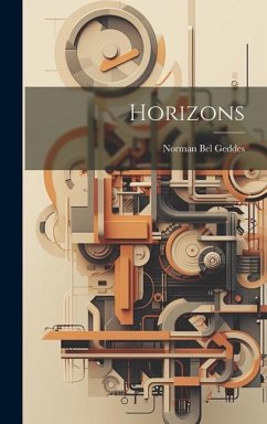 Horizons - Geddes, Norman Bel