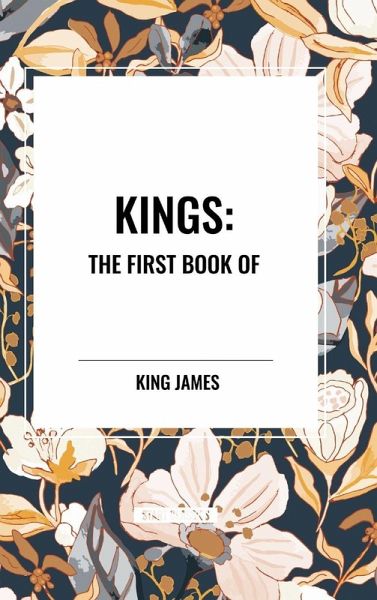 Kings: The First Book of Kings: The First Book of