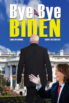 Bye-Bye Biden Bye-Bye Biden