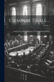 Criminal Trials ...; Volume 1