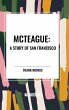 McTeague: A Story of San Francisco - Bild 1
