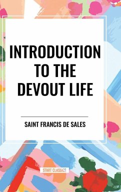 Introduction to the Devout Life - Francis De Sales, Saint