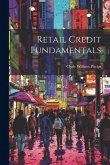 Retail Credit Fundamentals Retail Credit Fundamentals