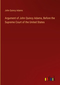 Argument of John Quincy Adams, Before the Supreme Court of the United States