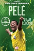 Pele - Benim Futbol Kahramanim Pele - Benim Futbol Kahramanim
