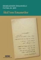 Akiften Emanetler - Ihsanoglu, Ekmeleddin; M. sen, Fatma