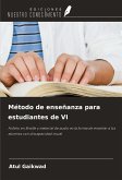 Método de enseñanza para estudiantes de VI