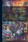 Elémens De Chymie; Volume 2 Elémens De Chymie; Volume 2