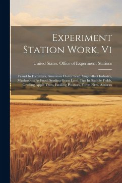 Cover Experiment Station Work, Vi: Fraud In Fertilizers, American Clover Seed, Sugar-beet Industry, Mushrooms As Food, Seeding Grass Land, Pigs In Stubbl