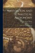 Navigation and Nautical Astronomy - Bild 1