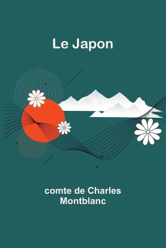Le Japon - de Charles Montblanc, Comte