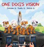 One Dog's Vision One Dog's Vision
