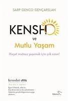 Kensho ve Mutlu Yasam Hayat Mutsuz Yasamak Icin Cok Uzun - Genco Gencarslan, Sarp