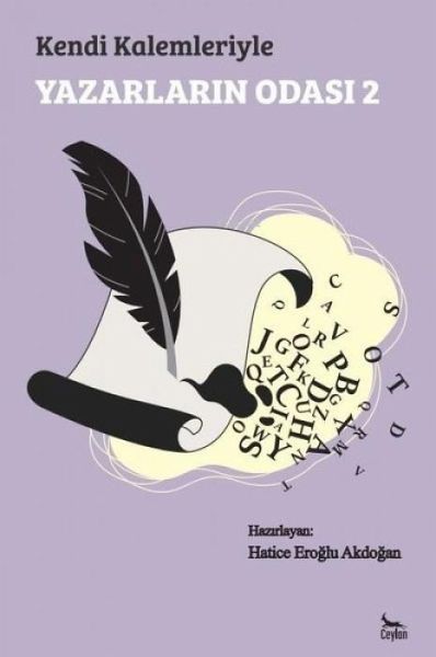 Kendi Kalemleriyle Yazarlarin Odasi 2 Kendi Kalemleriyle Yazarlarin Odasi 2