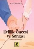 Evlilik Öncesi ve Sonrasi;