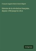 Histoire de la révolution française, depuis 1789 jusqu'en 1814