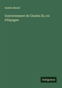 Gouvernement de Charles III, roi d'Espagne - Muriel, Andrés