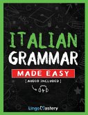 Italian Grammar Made Easy Italian Grammar Made Easy