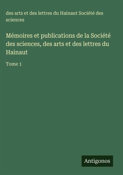Cover Mémoires et publications de la Société des sciences, des arts et des lettres du Hainaut