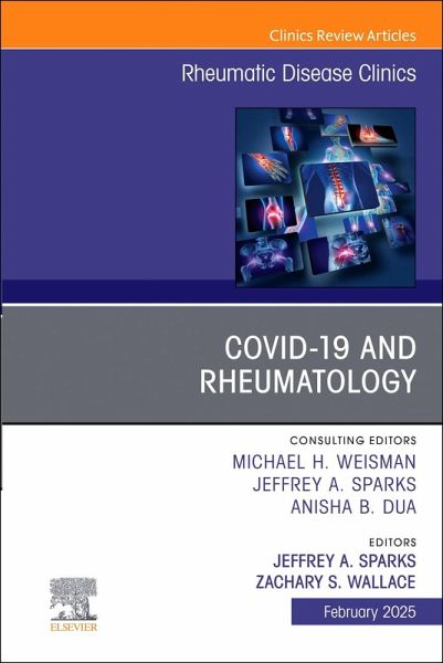 Covid-19, an Issue of Rheumatic Disease Clinics of North America Covid-19, an Issue of Rheumatic Disease Clinics of North America