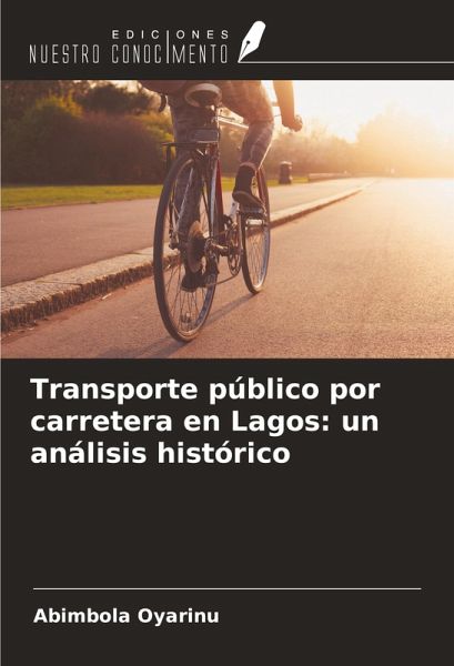 Transporte público por carretera en Lagos: un análisis histórico Transporte público por carretera en Lagos: un análisis histórico