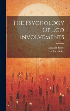 The Psychology Of Ego Involvements - Sherif, Muzafer; Cantril, Hadley