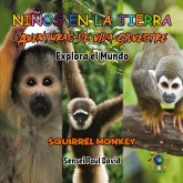 Nin¿os en la Tierra Aventuras de vida Silvestre - Explora el Mundo Squirrel Monkey - Costa Rica
