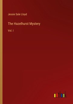 The Hazelhurst Mystery The Hazelhurst Mystery