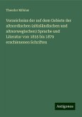 Verzeichniss der auf dem Gebiete der altnordischen (altisländischen und altnorwegischen) Sprache und Literatur von 1855 bis 1879 erschienenen Schriften